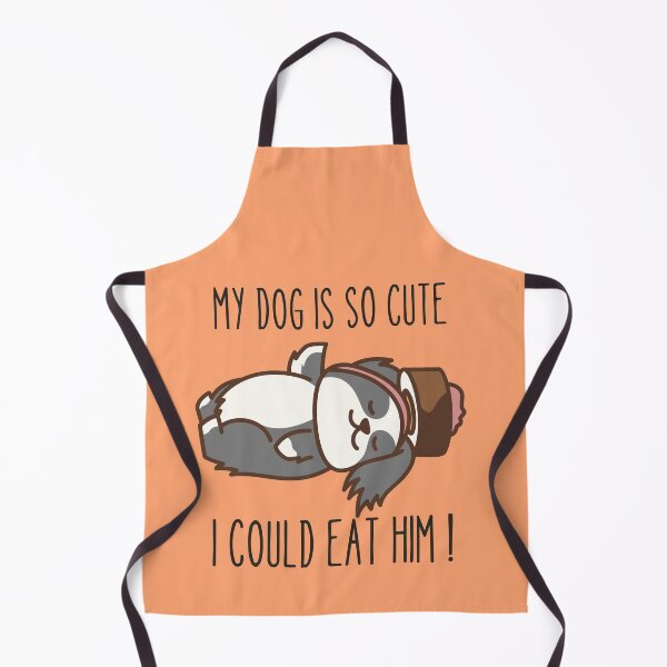 Item preview, MY DOG IS SO CUTE I COULD EAT HIM ! designed and sold by Thetruemo.