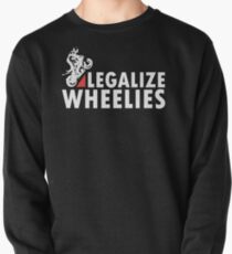 Legalize Wheelies Pullover