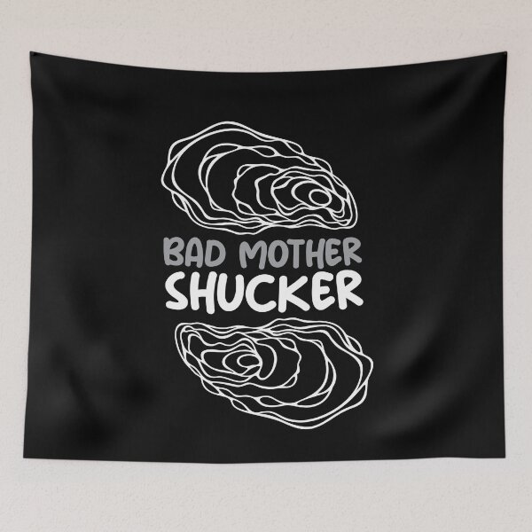 Item preview, Bad Mother Shucker Oyster Shell designed and sold by MooonTees.