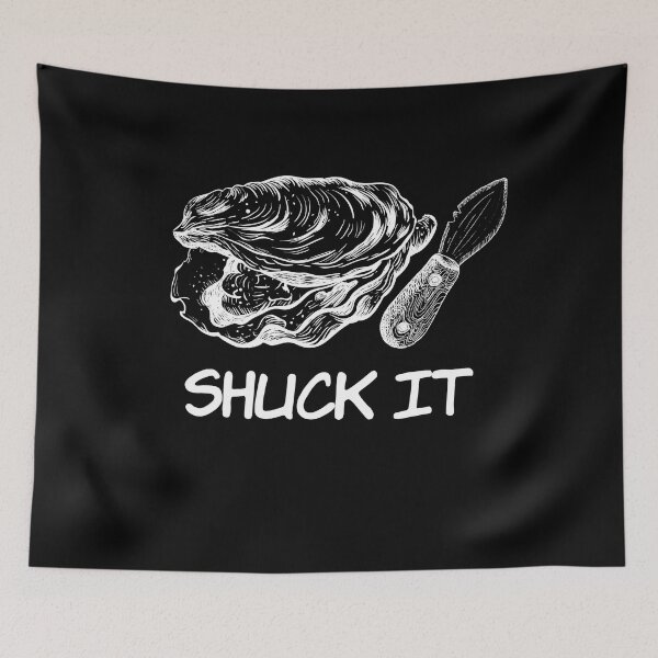 Item preview, Shuck It Oyster Shell designed and sold by MooonTees.