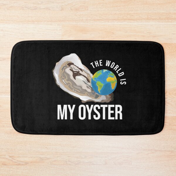 Item preview, The World Is My Oyster Oyster Shell designed and sold by MooonTees.