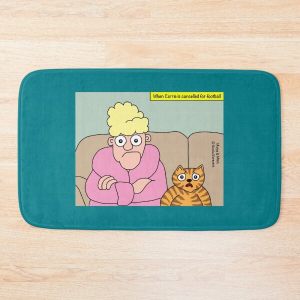 Item preview, When Corrie is cancelled for football designed and sold by Scat the cat.