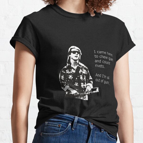 Chew gum and count rivets white Classic T-Shirt