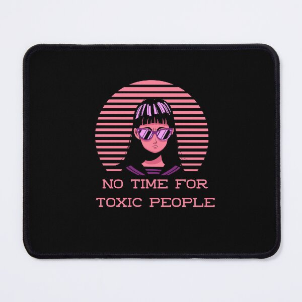 Item preview, No time for toxic people-toxic friend-say no-put yourself first designed and sold by PacePoint.