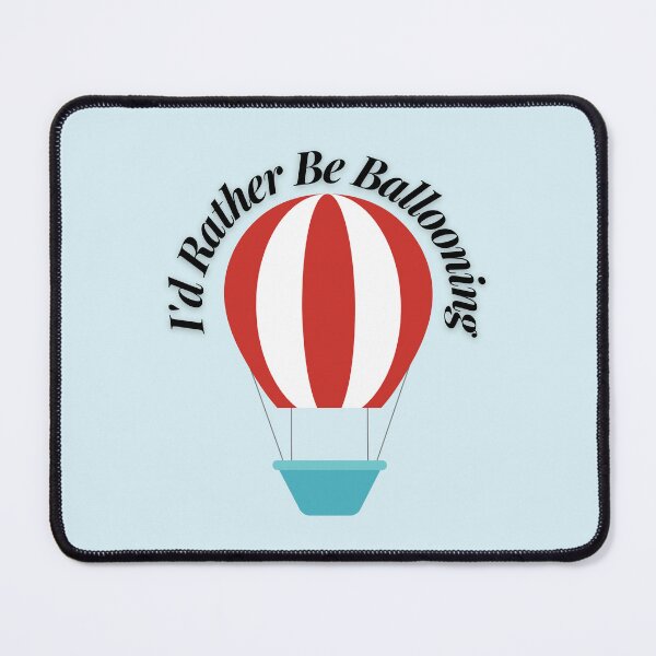 Item preview, I'd Rather Be Ballooning Hot Air Balloon designed and sold by StudioShine.