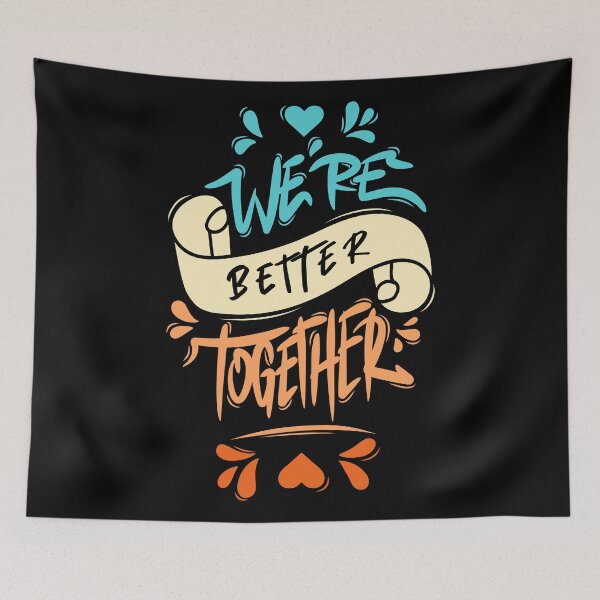 Item preview, We’re Better Together designed and sold by Distrowlinc.