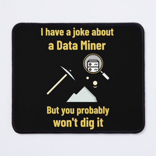 Item preview, Data Mining Joke designed and sold by deffro.