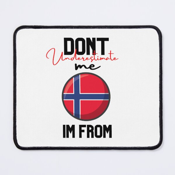 Item preview, norway Flag,dont underestimate me i'm from norway,im from norway designed and sold by behappysiempre.