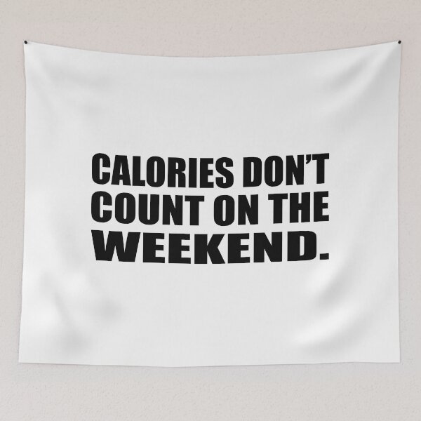 Item preview, Calories don’t count on the weekend designed and sold by Colorfulandfun.