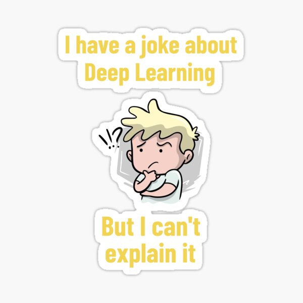 Deep Learning Joke Sticker