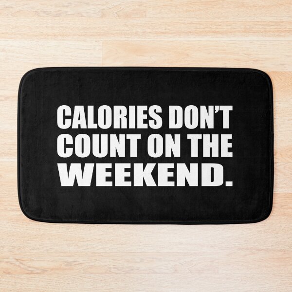 Item preview, Calories don’t count on the weekend designed and sold by Colorfulandfun.