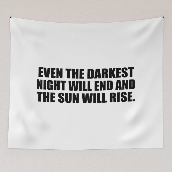 Item preview, Even the darkest night will end and the sun will rise designed and sold by Colorfulandfun.