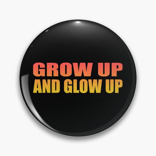 Item preview, Grow up and glow up designed and sold by Colorfulandfun.