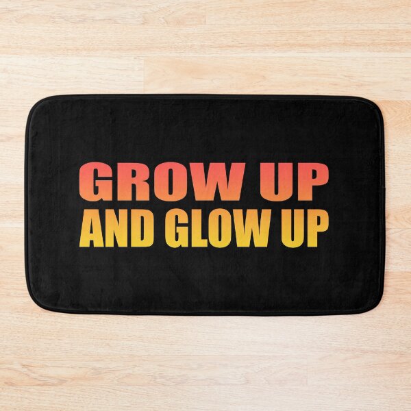 Item preview, Grow up and glow up designed and sold by Colorfulandfun.
