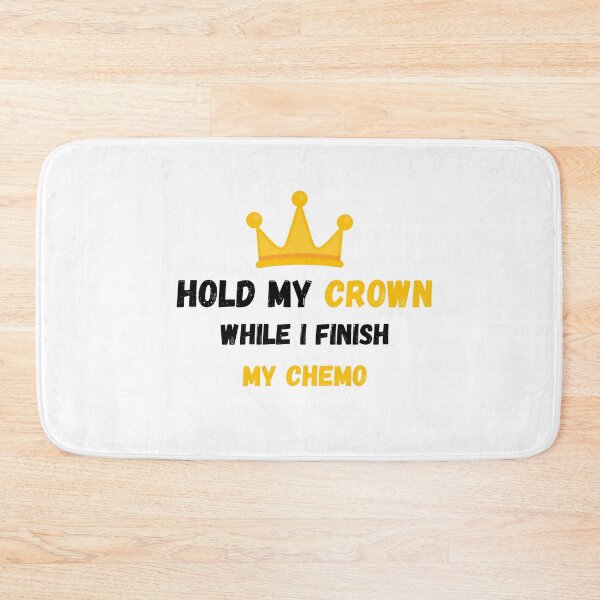 Item preview,  Hold My Crown While I Finish My Chemo designed and sold by yassminishop.