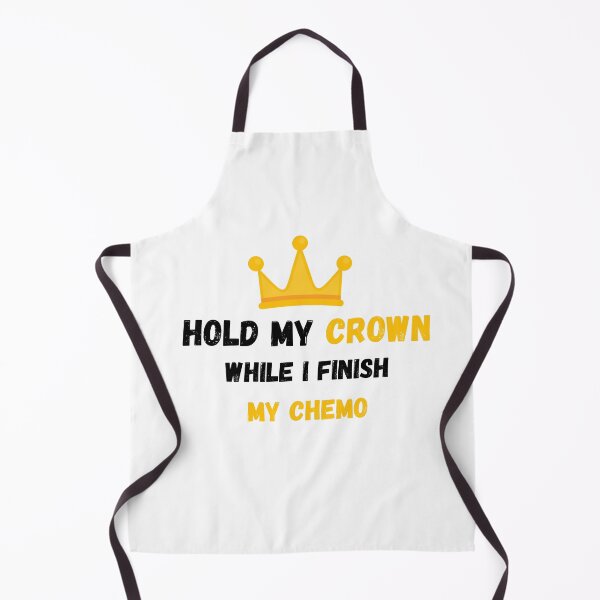 Item preview, Hold My Crown While I Finish My Chemo designed and sold by yassminishop.