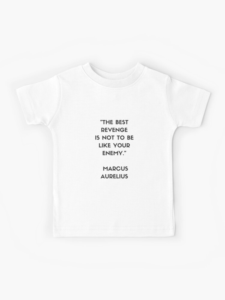 T Shirt Enfant Marcus Aurelius Citation Philosophie Stoique Par Ideasforartists Redbubble