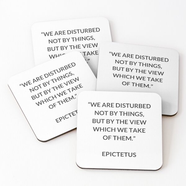 Item preview, EPICTETUS  Stoic Philosophy Quote - We are  disturbed not by things, but by the view which we take of them   designed and sold by Inspirationmotivation.