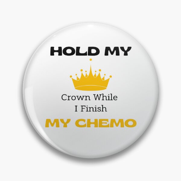 Item preview,   Hold My Crown While I Finish My Chemo designed and sold by yassminishop.