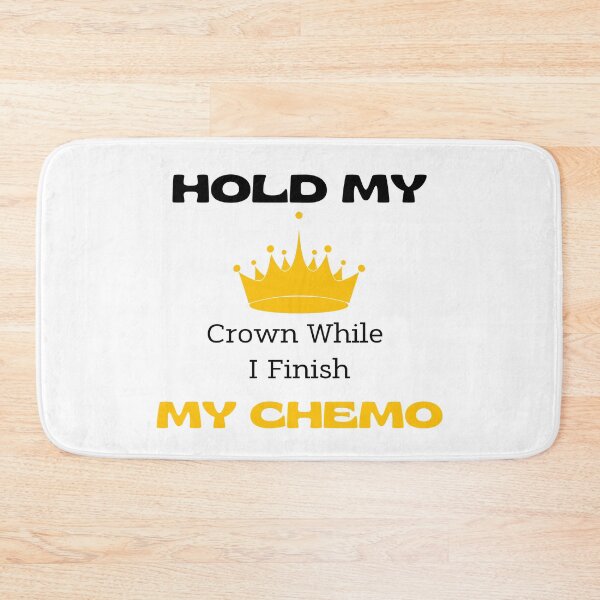 Item preview,   Hold My Crown While I Finish My Chemo designed and sold by yassminishop.