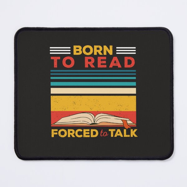 Item preview, VINTAGE FUNNY BORN TO READ FORCED TO TALK FOR BOOKWORMS designed and sold by The Bookworm Store.