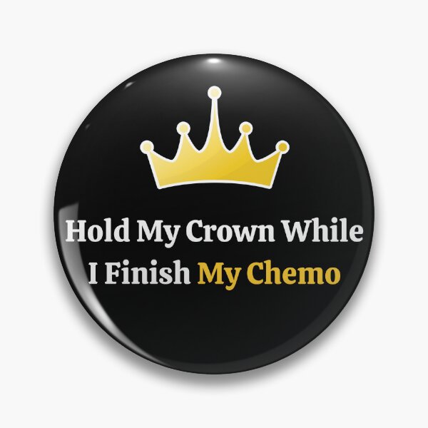 Item preview,   Hold My Crown While I Finish My Chemo designed and sold by yassminishop.