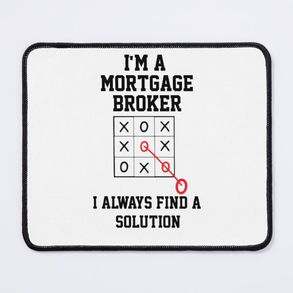 Item preview, Im A Mortgage Broker I Always Find A Solution designed and sold by Yay Design.