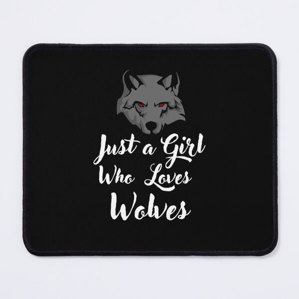 Item preview, Just a Girl Who loves Wolves designed and sold by WaguinhoTex.
