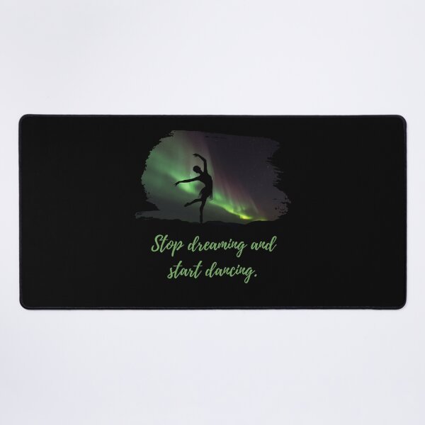 Item preview, Stop dreaming start dancing with the northern lights on aurora borealis designed and sold by M-Infinite.
