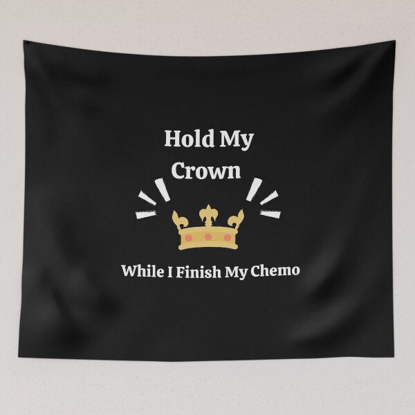 Item preview,   Hold My Crown While I Finish My Chemo designed and sold by yassminishop.