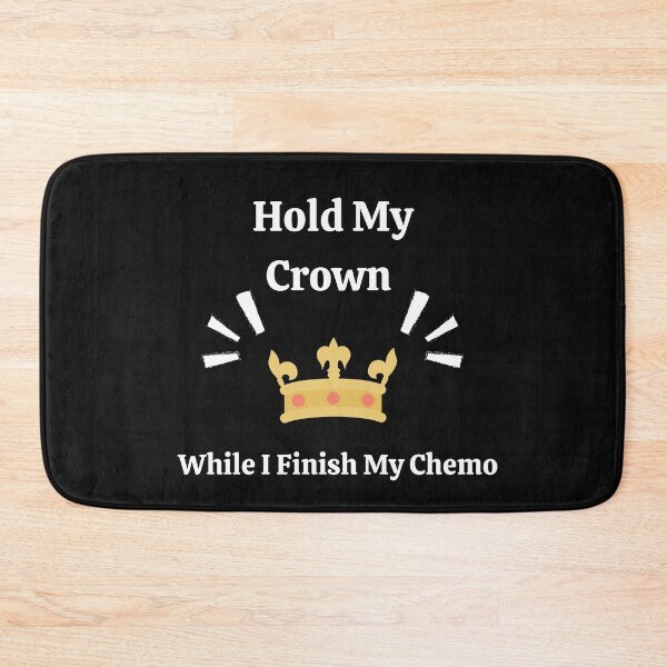 Item preview,   Hold My Crown While I Finish My Chemo designed and sold by yassminishop.
