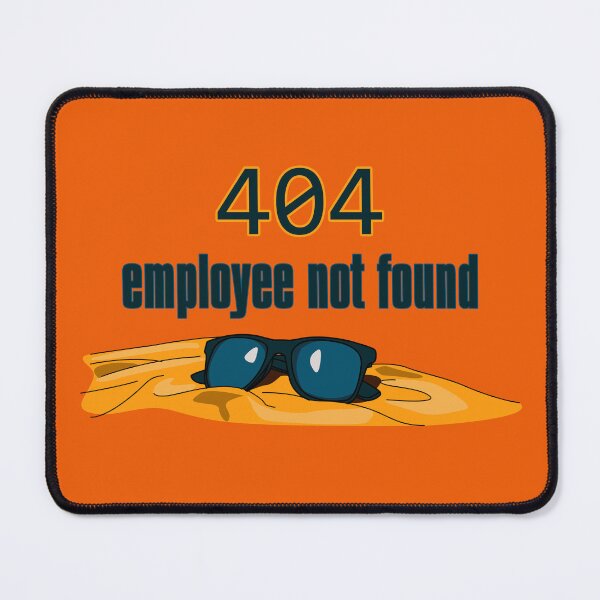 Item preview, Error 404 - Employee not found designed and sold by Fun Funky Designs.