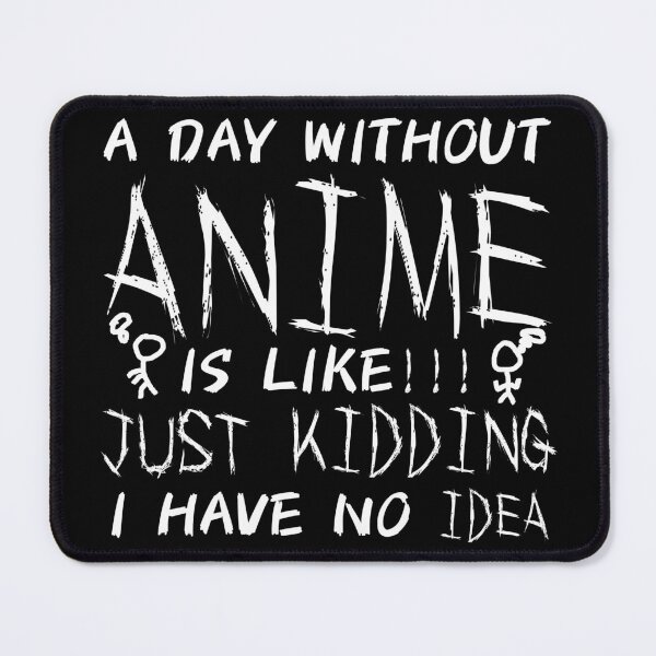 Item preview, A Day Without Anime designed and sold by Otakurypto.