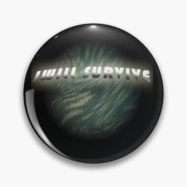 Item preview, I will survive designed and sold by Malik-Designs.