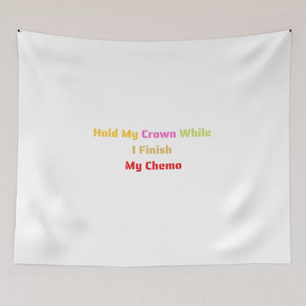 Item preview,   Hold My Crown While I Finish My Chemo designed and sold by yassminishop.