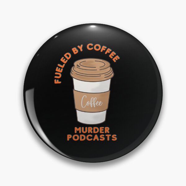 Item preview, Fueled by Coffee and Murder Podcasts ,funny bumper Sticker designed and sold by Ssimo30.