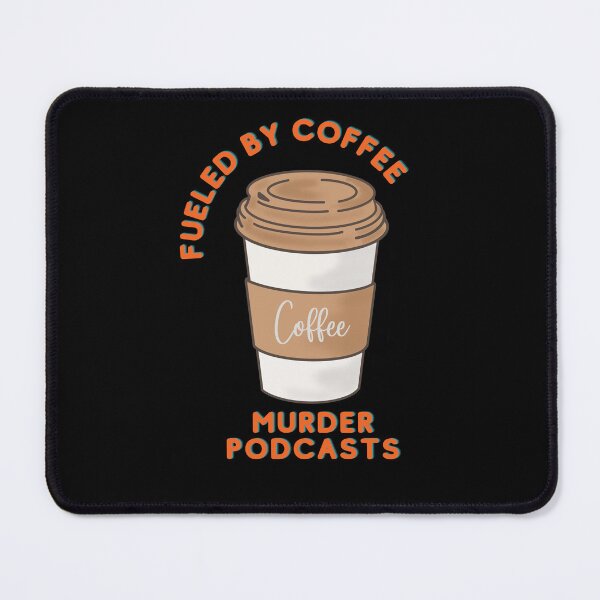 Item preview, Fueled by Coffee and Murder Podcasts ,funny bumper Sticker designed and sold by Ssimo30.