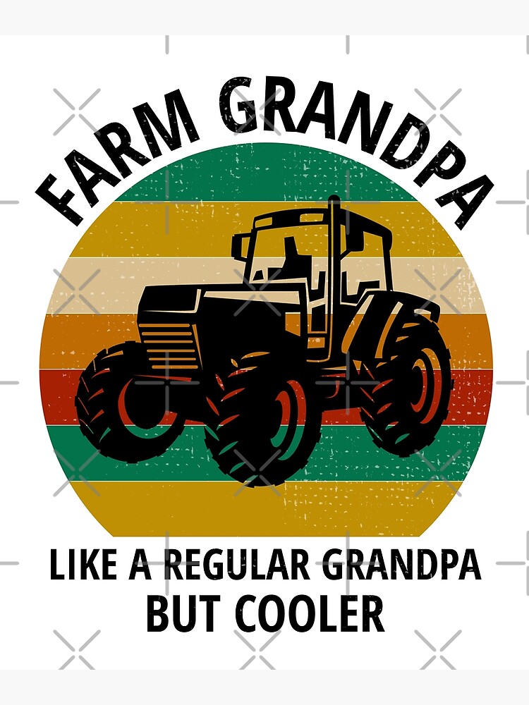 "Farmer Grandpa Farm Farming Fathers day Tractor" Poster for Sale by