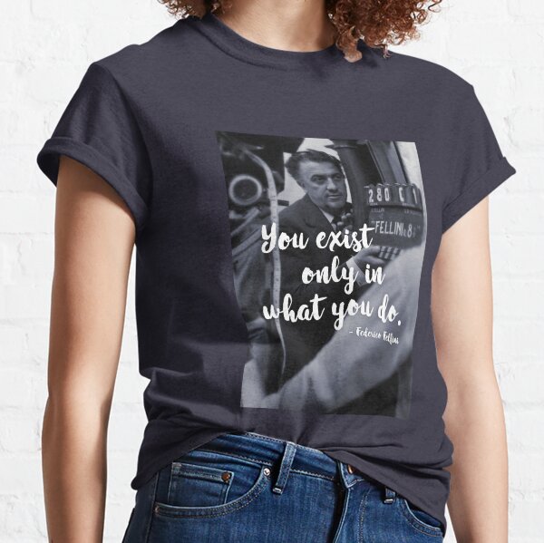 Federico Fellini - Quote Classic T-Shirt