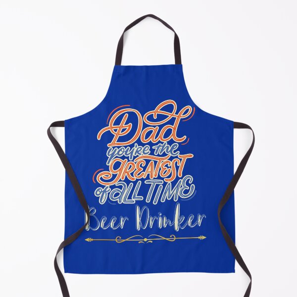 Item preview, Dad your the Greatest Beer Drinker of all Time designed and sold by Willyboy16.