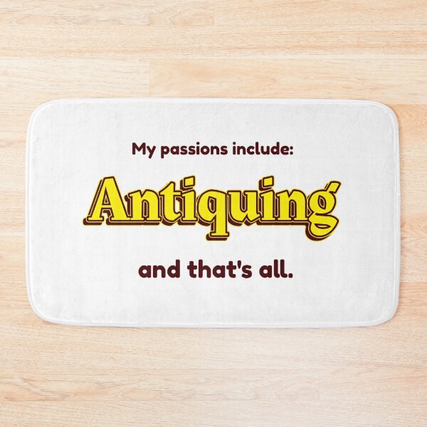 Item preview, Antiquing is my passion designed and sold by cooldesignsalot.