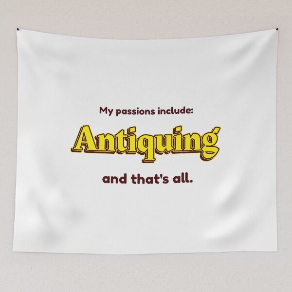 Item preview, Antiquing is my passion designed and sold by cooldesignsalot.