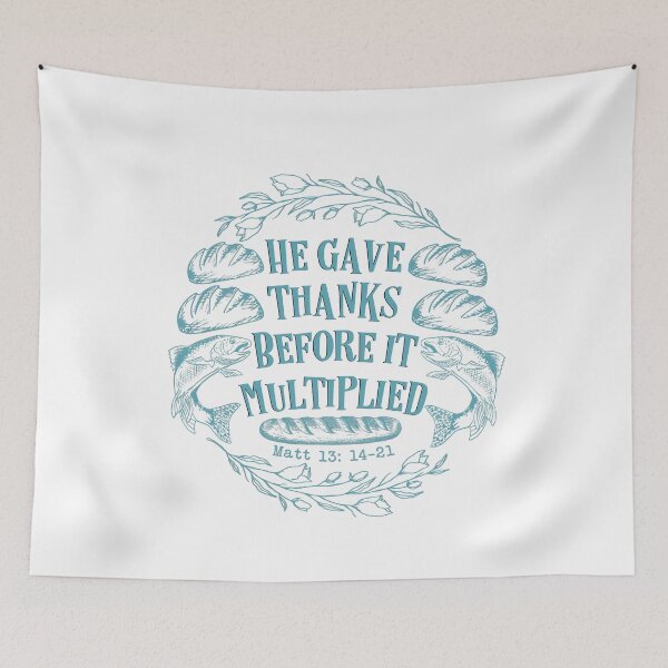 Item preview, He Gave Thanks Before It Multiplied With 5 Loaves And 2 Fishes Matthew 14 verse 13 - 21 He Provides And Shall Supply All My Needs designed and sold by MJDezigns.