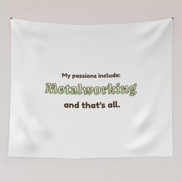 Item preview, Metalworking is my passion designed and sold by cooldesignsalot.