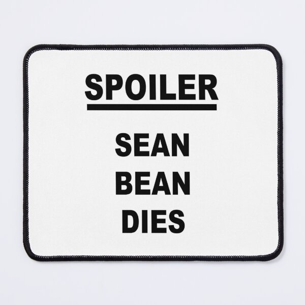 Item preview, Spoiler Sean Bean meurt  essentiel designed and sold by budaklindzyt.