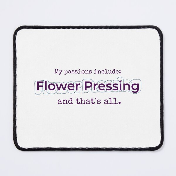 Item preview, Flower Pressing is my passion designed and sold by cooldesignsalot.