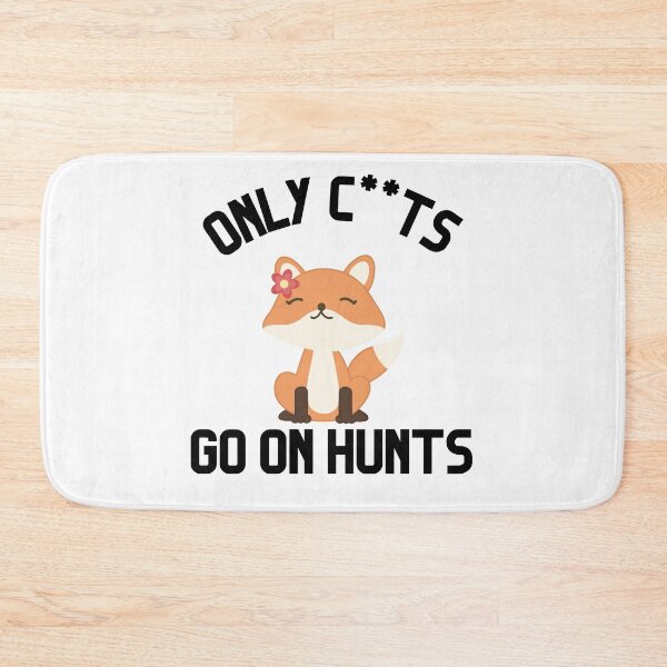 Item preview, Only C***s Go On Hunts Design designed and sold by WritetheWrongs.