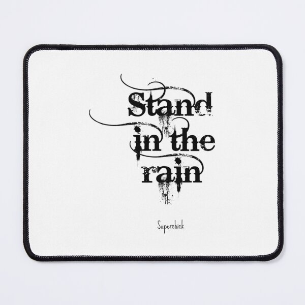 Item preview, Stand in the Rain- Superchick Classic designed and sold by budaklindzyt.