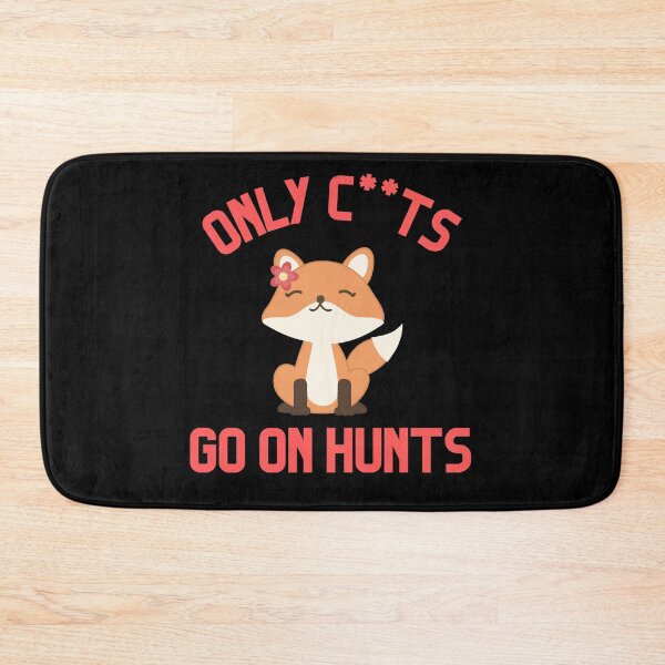 Item preview, Copy of Only C***s Go On Hunts Design designed and sold by WritetheWrongs.