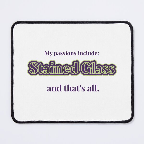 Item preview, Stained Glass is my passion designed and sold by cooldesignsalot.
